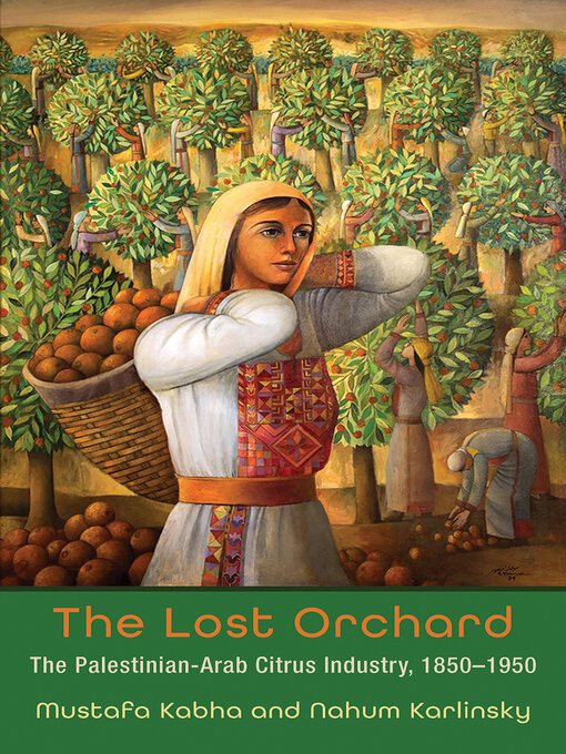 Title details for The Lost Orchard by Mustafa Kabha - Available